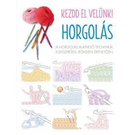 Kezdd el velünk! HORGOLÁS